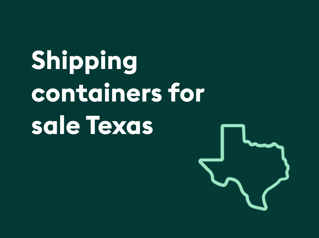 Shipping containers for sale in Texas: Find wholesale prices in Dallas, Houston & more