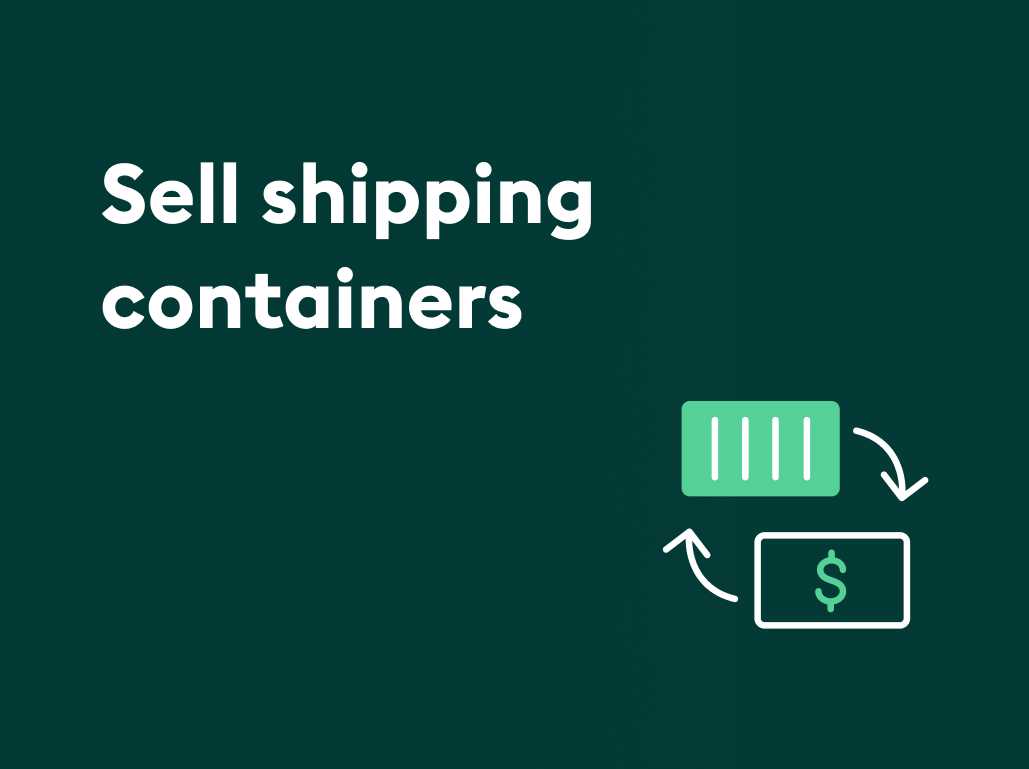 Want to sell shipping containers? Find 1,700+ vetted buyers