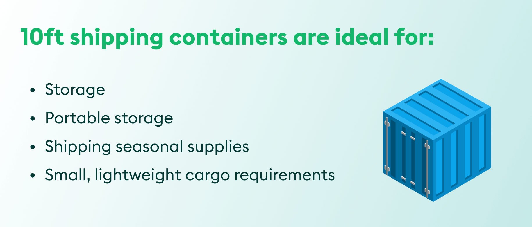 What are 10ft containers used for?