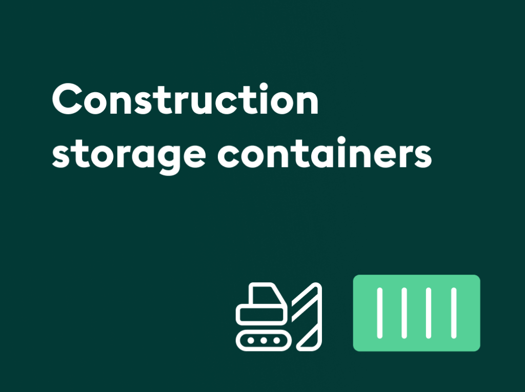 Containers for construction storage